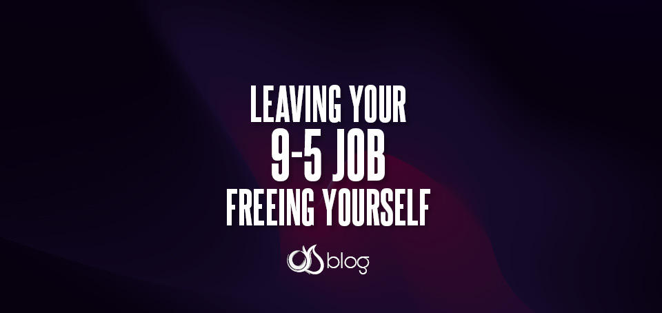 Benefits of Leaving 9-5 Jobs